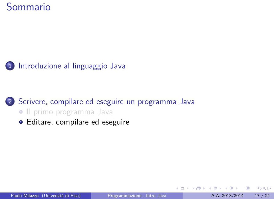 Java Editare, compilare ed eseguire Paolo Milazzo