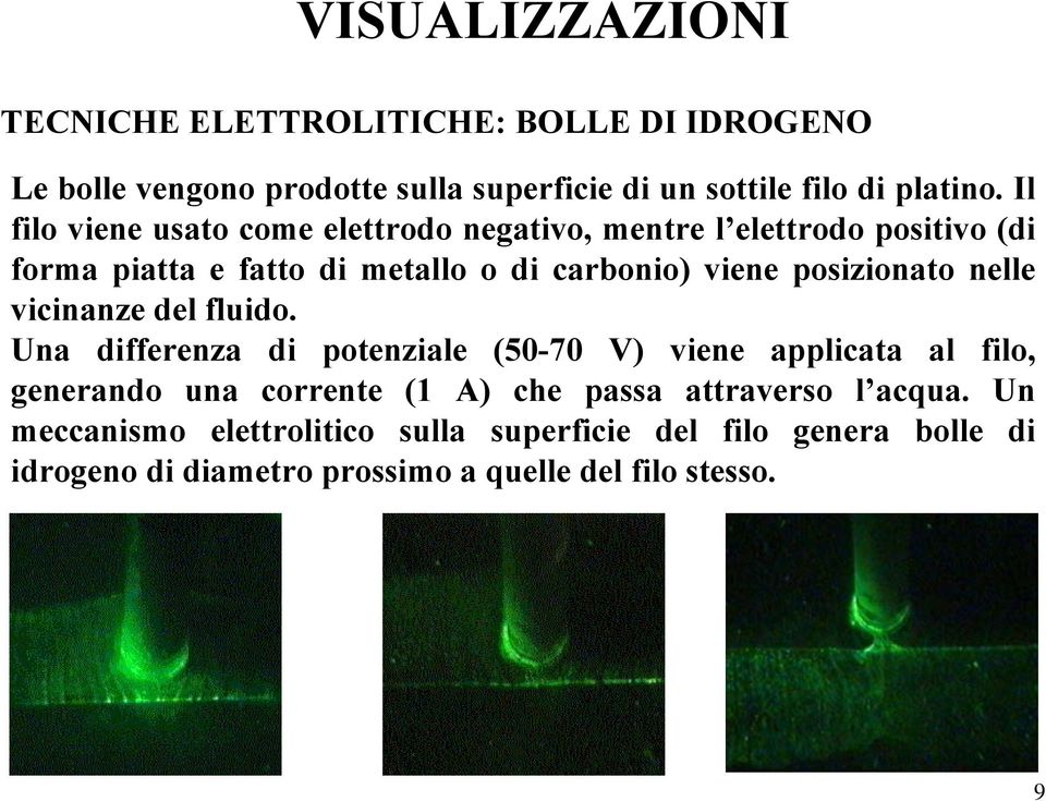 posizionato nelle vicinanze del fluido.