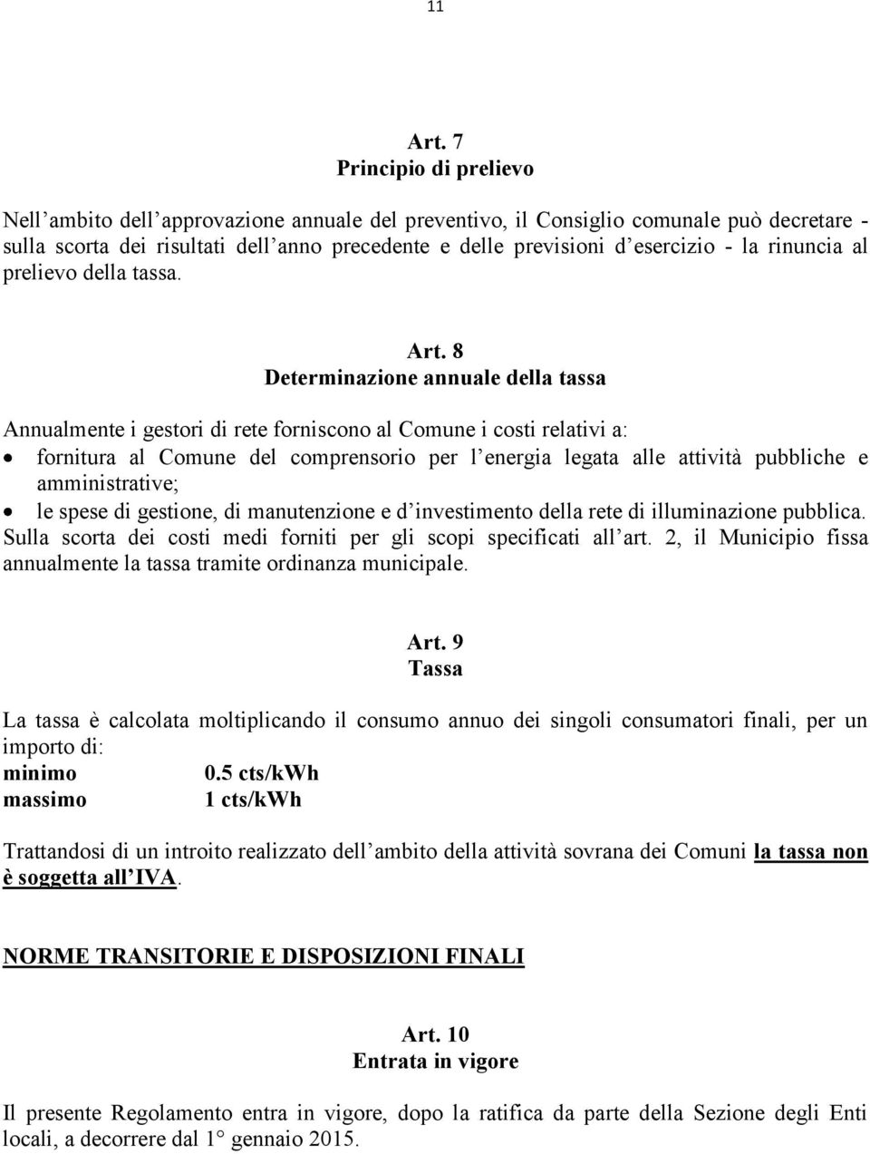 rinuncia al prelievo della tassa. Art.