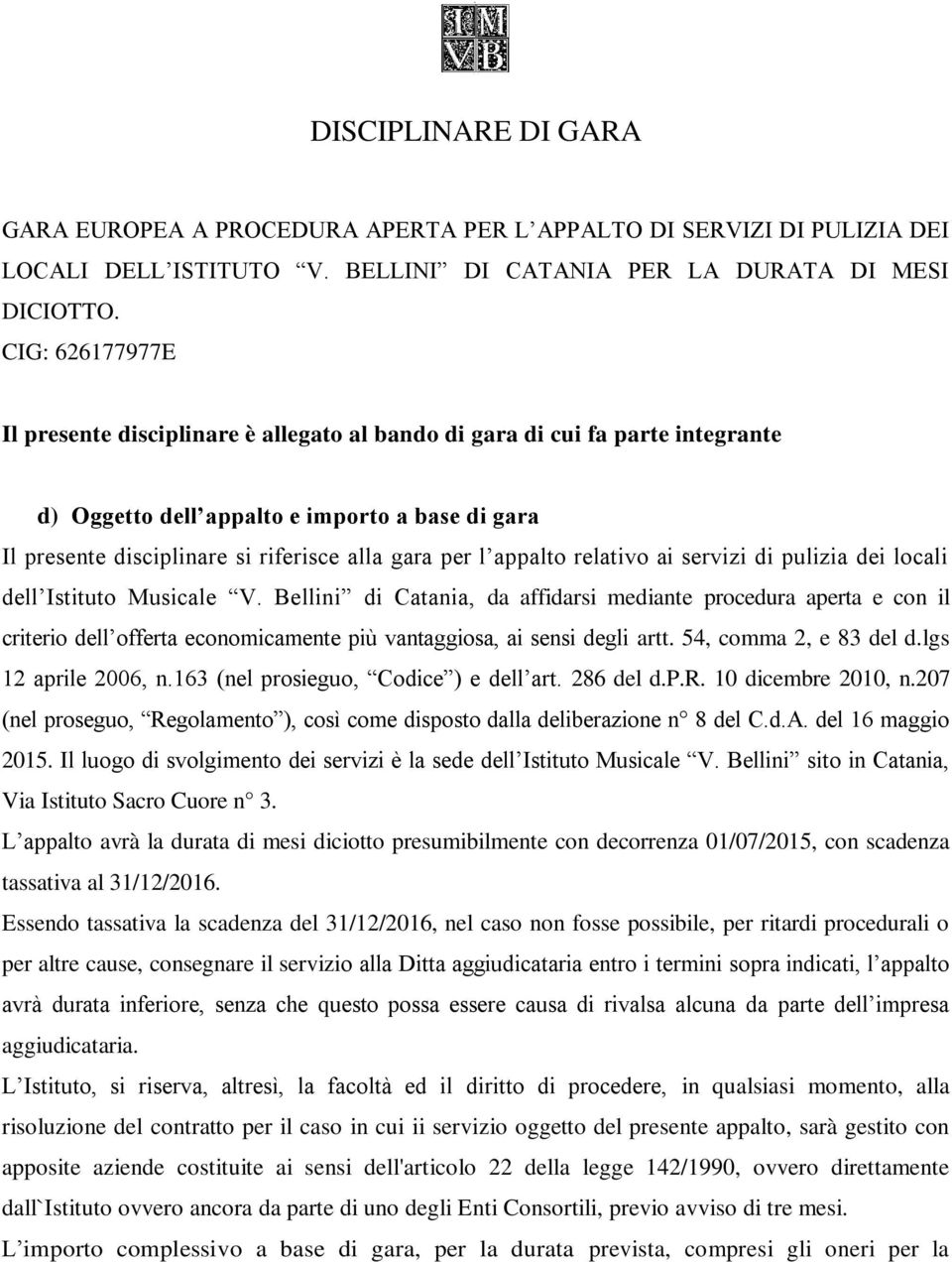 appalto relativo ai servizi di pulizia dei locali dell Istituto Musicale V.