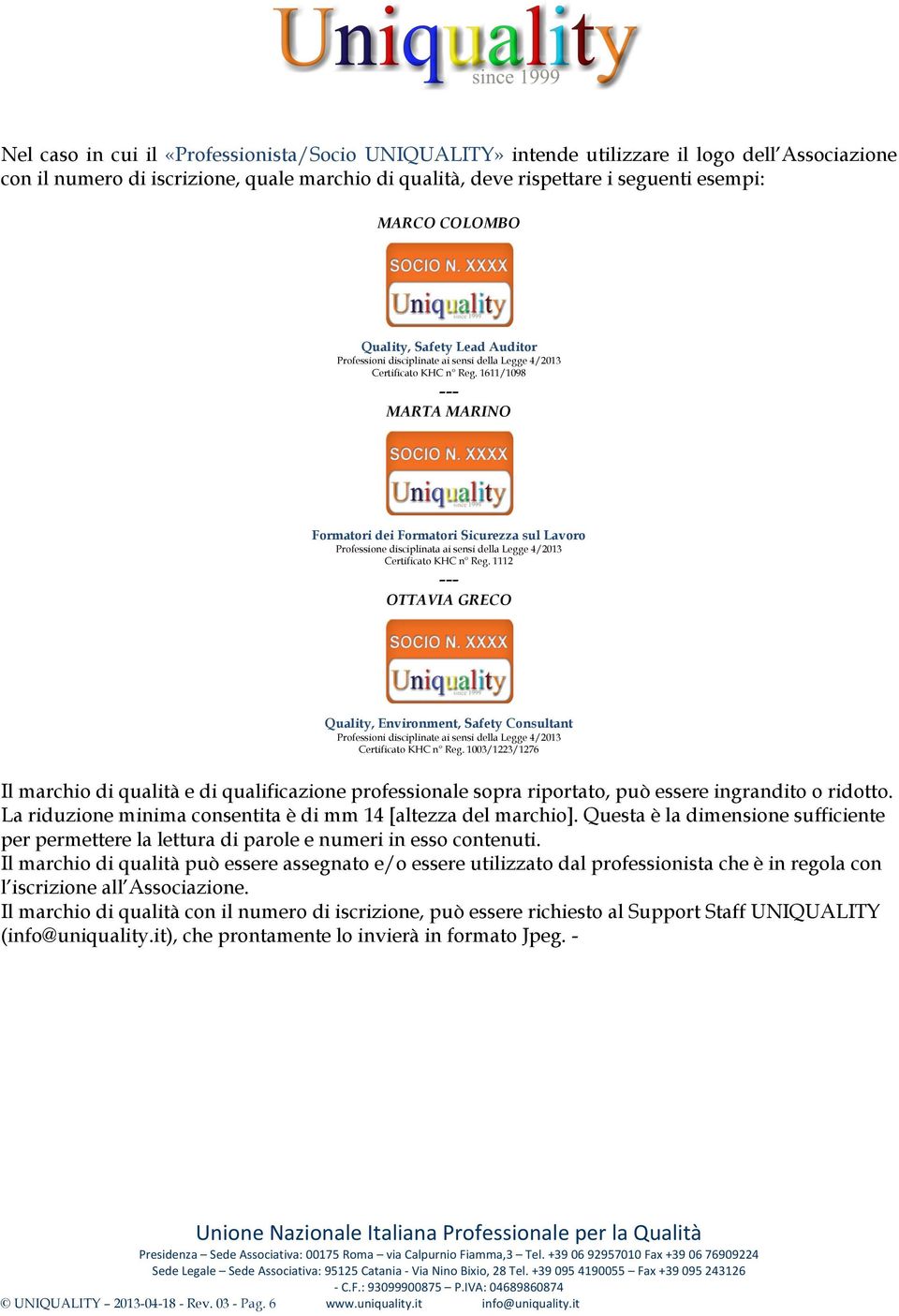 1611/1098 --- MARTA MARINO Formatori dei Formatori Sicurezza sul Lavoro Professione disciplinata ai sensi della Legge 4/2013 Certificato KHC n Reg.