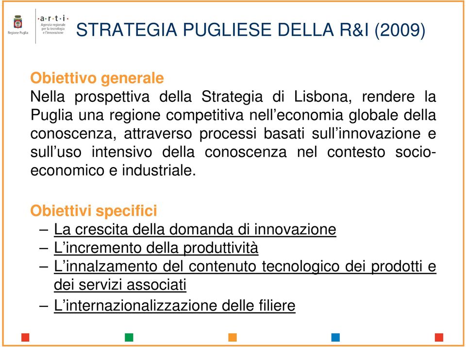 della conoscenza nel contesto socio- economico e industriale.