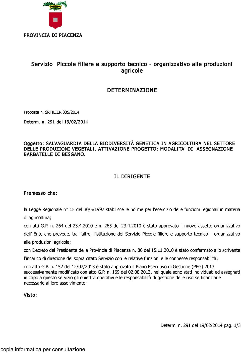 ATTIVAZIONE PROGETTO: MODALITA' DI ASSEGNAZIONE BARBATELLE DI BESGANO.