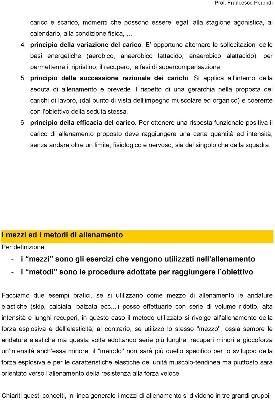 principio della successione razionale dei carichi.