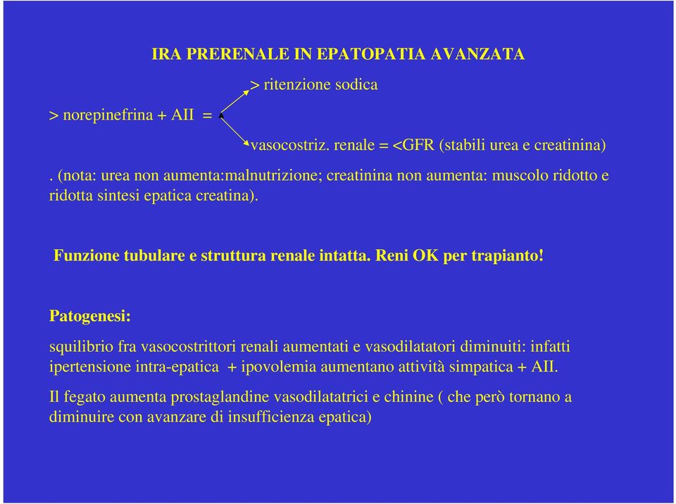 Funzione tubulare e struttura renale intatta. Reni OK per trapianto!