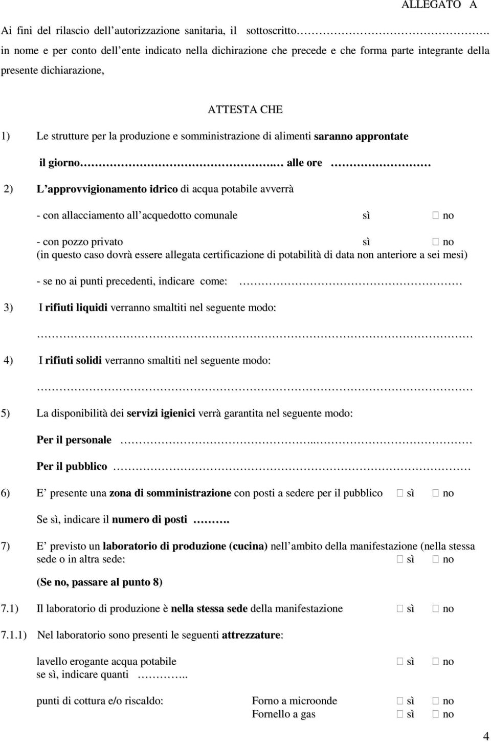 alimenti saranno approntate il giorno.