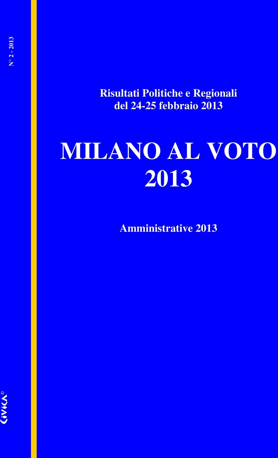 24-25 febbraio 2013 MILANO