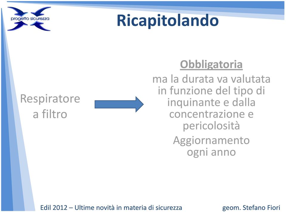 funzione del tipo di inquinante e dalla