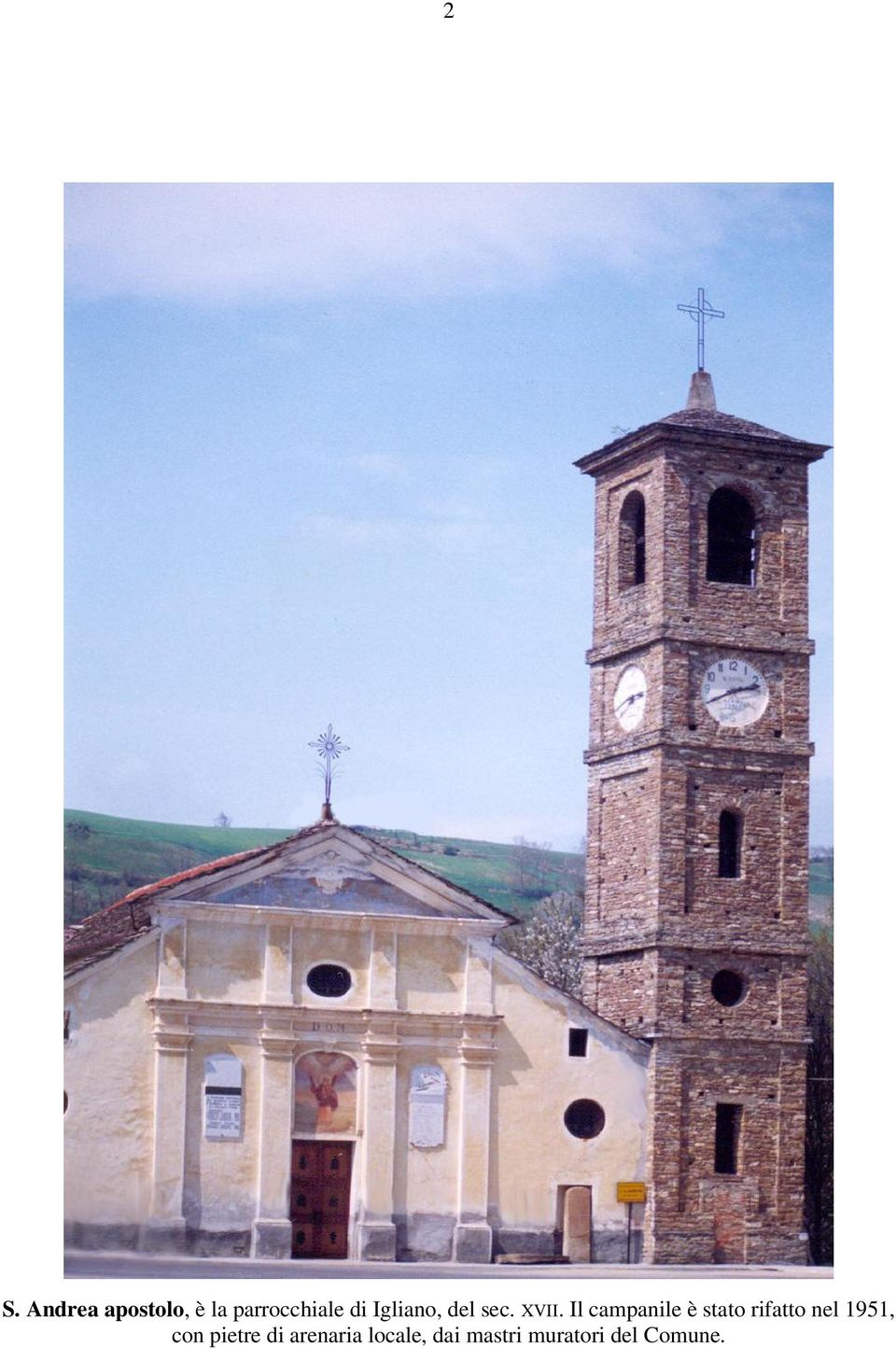 Il campanile è stato rifatto nel 1951,