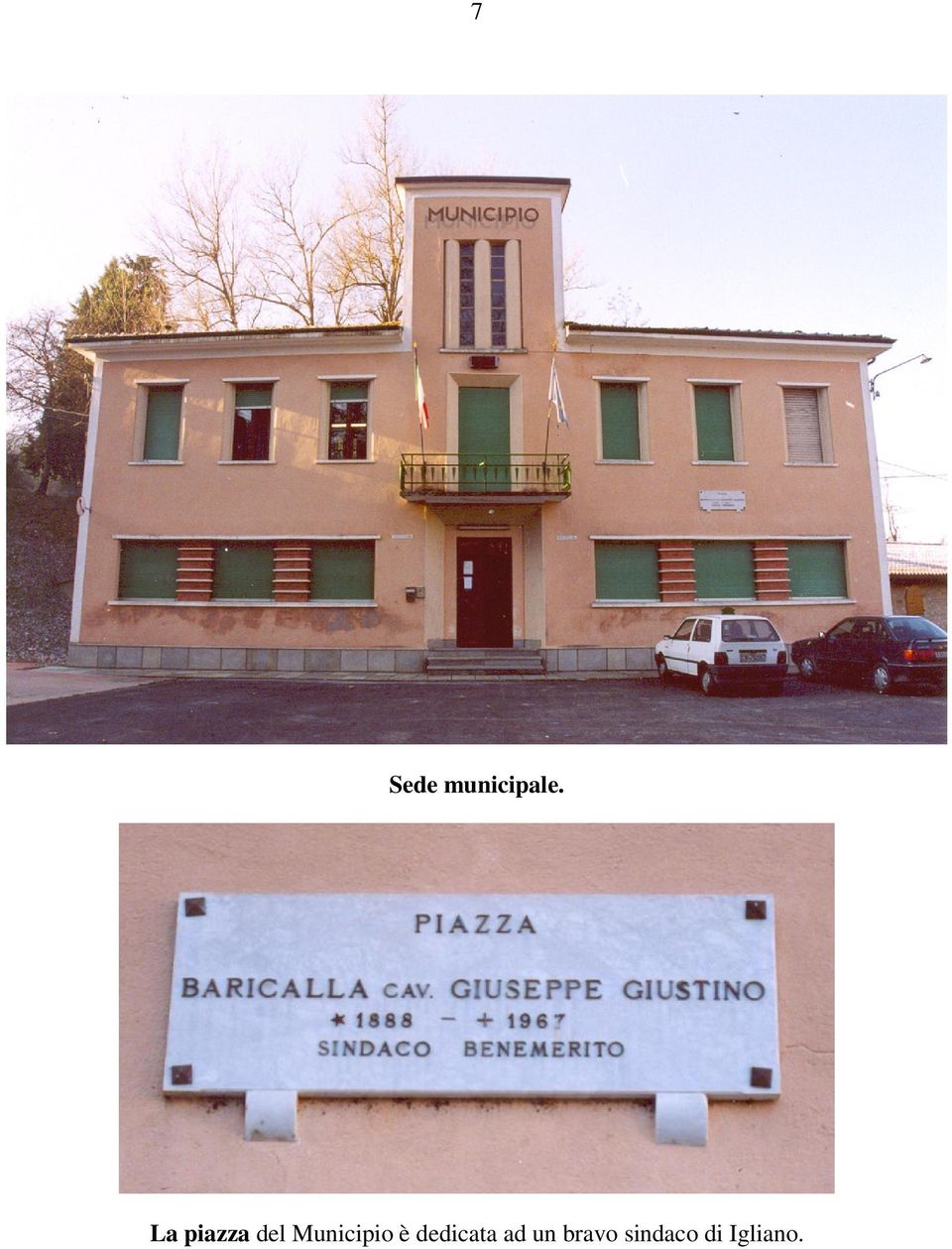 Municipio è dedicata