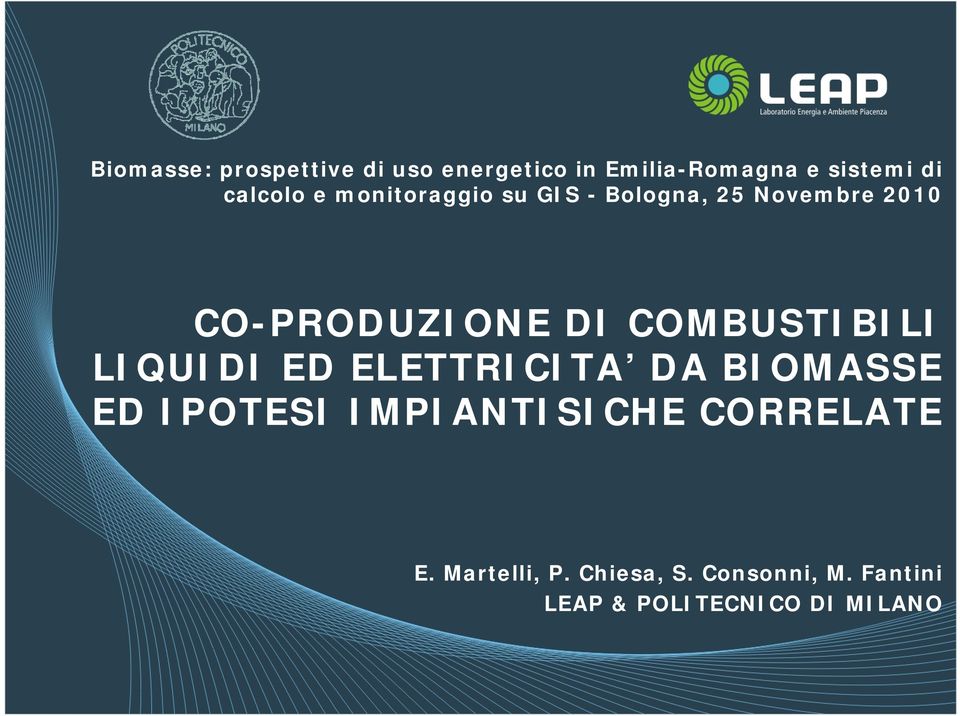 COMBUSTIBILI LIQUIDI ED ELETTRICITA DA BIOMASSE ED IPOTESI IMPIANTISICHE