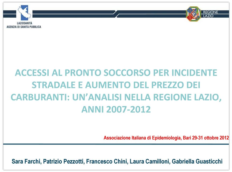 Associazione Italiana di Epidemiologia, Bari 29-31 ottobre 2012 Sara