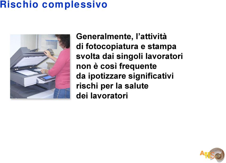 lavoratori non è così frequente da ipotizzare