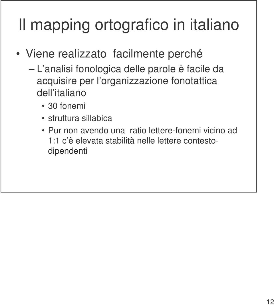 fonotattica dell italiano 30 fonemi struttura sillabica Pur non avendo una