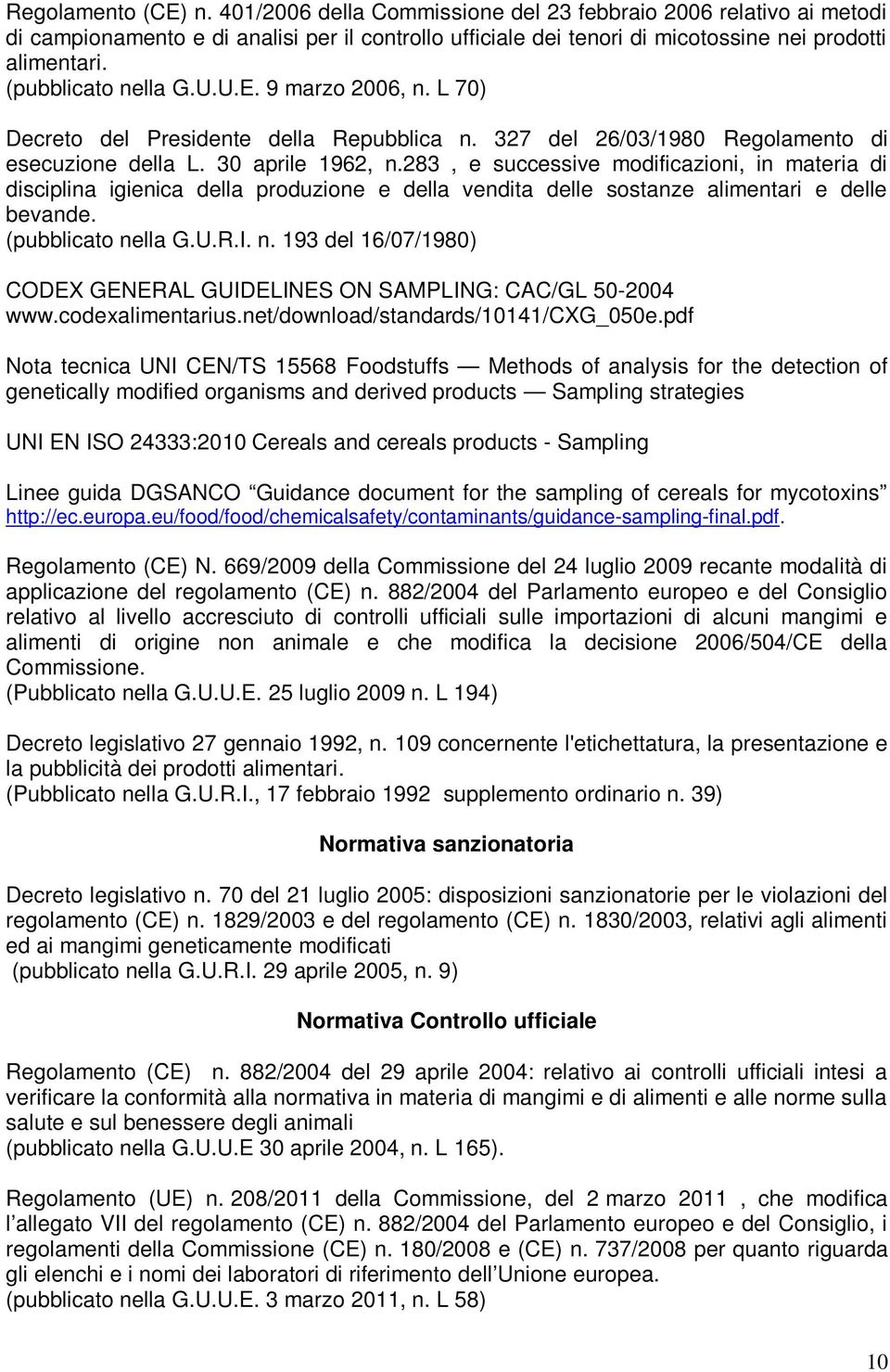 283, e successive modificazioni, in materia di disciplina igienica della produzione e della vendita delle sostanze alimentari e delle bevande. (pubblicato ne