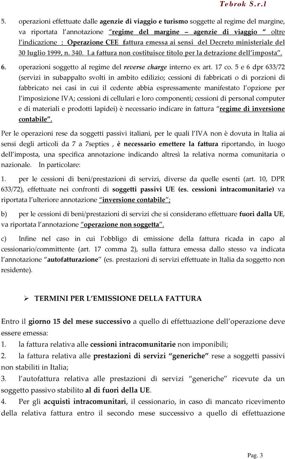 operazioni soggetto al regime del reverse charge interno ex art. 17 co.