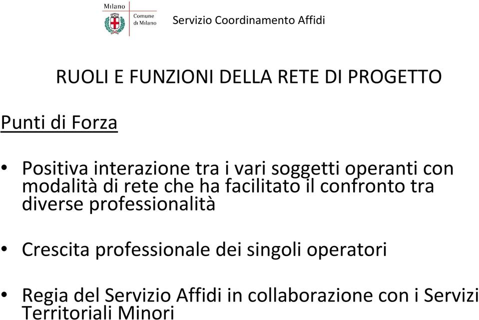 confronto tra diverse professionalità Crescita professionale dei singoli