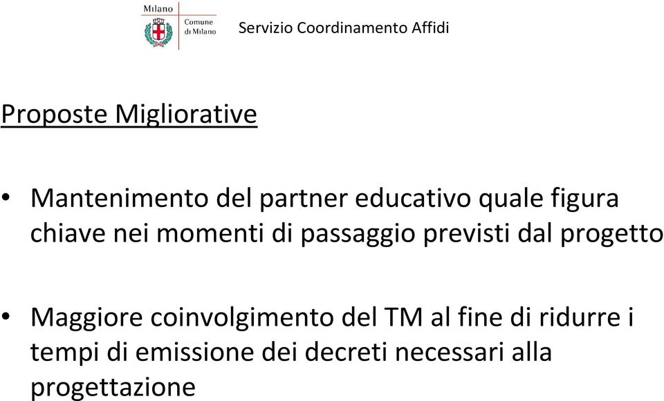 progetto Maggiore coinvolgimento del TM al fine di ridurre