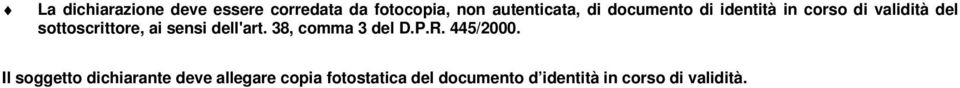 dell'art. 38, comma 3 del D.P.R. 445/2000.