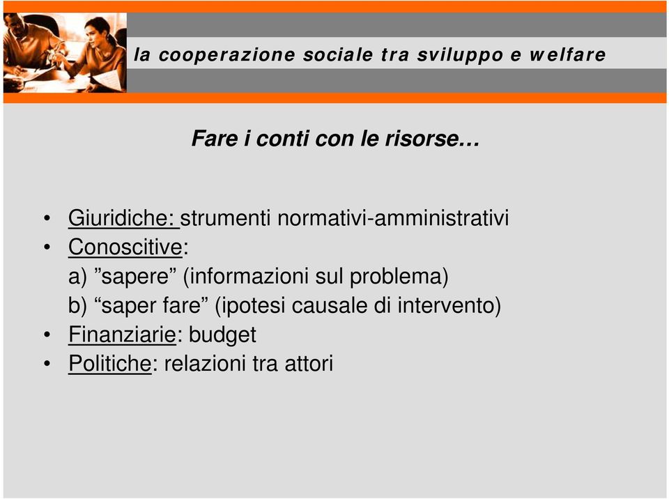 (informazioni sul problema) b) saper fare (ipotesi