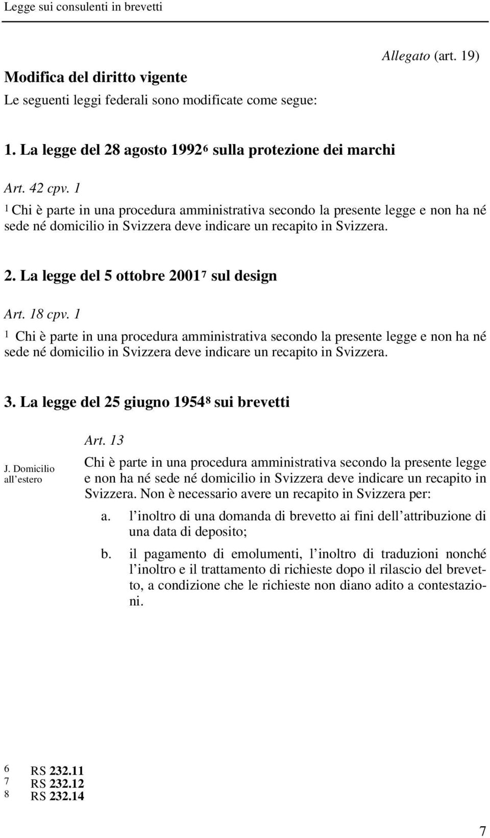 La legge del 5 ottobre 20017 sul design Art. 18 cpv.