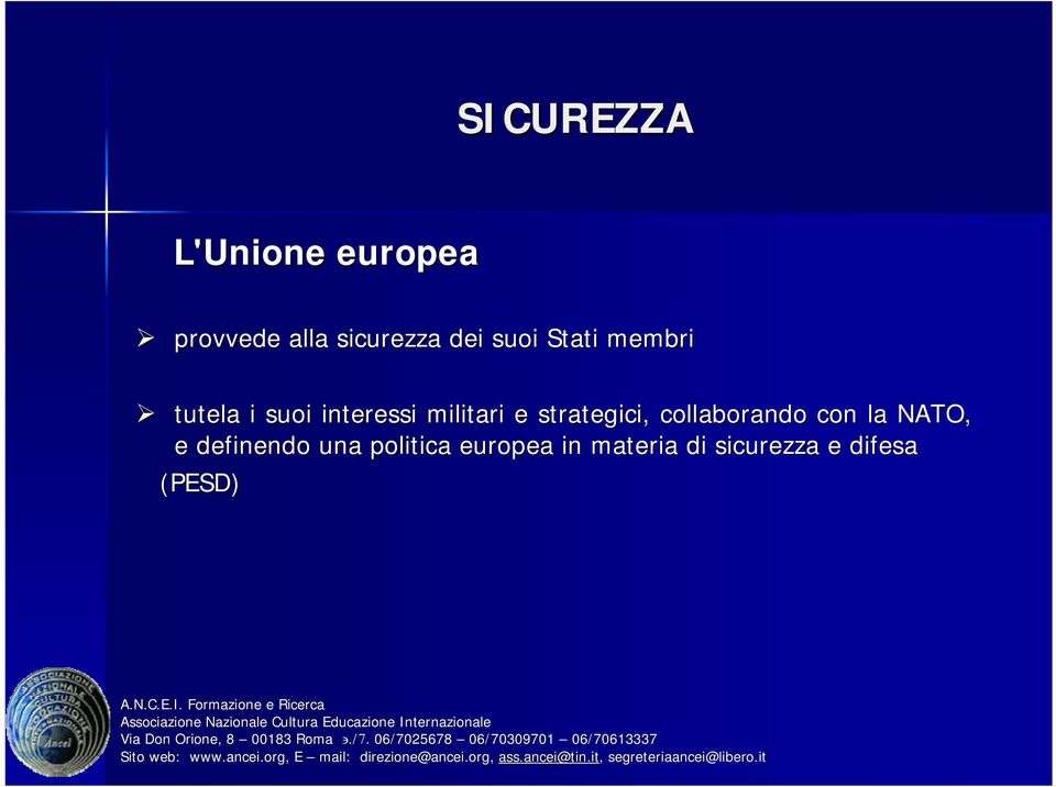 strategici, collaborando con la NATO, e definendo una