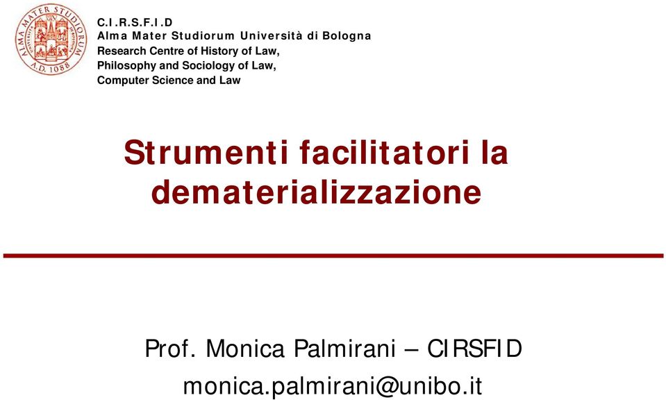 Law, Computer Science and Law Strumenti facilitatori la