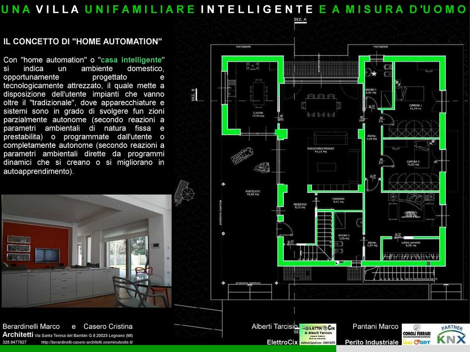 sono in grado di svolgere fun zioni parzialmente autonome (secondo reazioni a parametri ambientali di natura fissa e prestabilita) o programmate