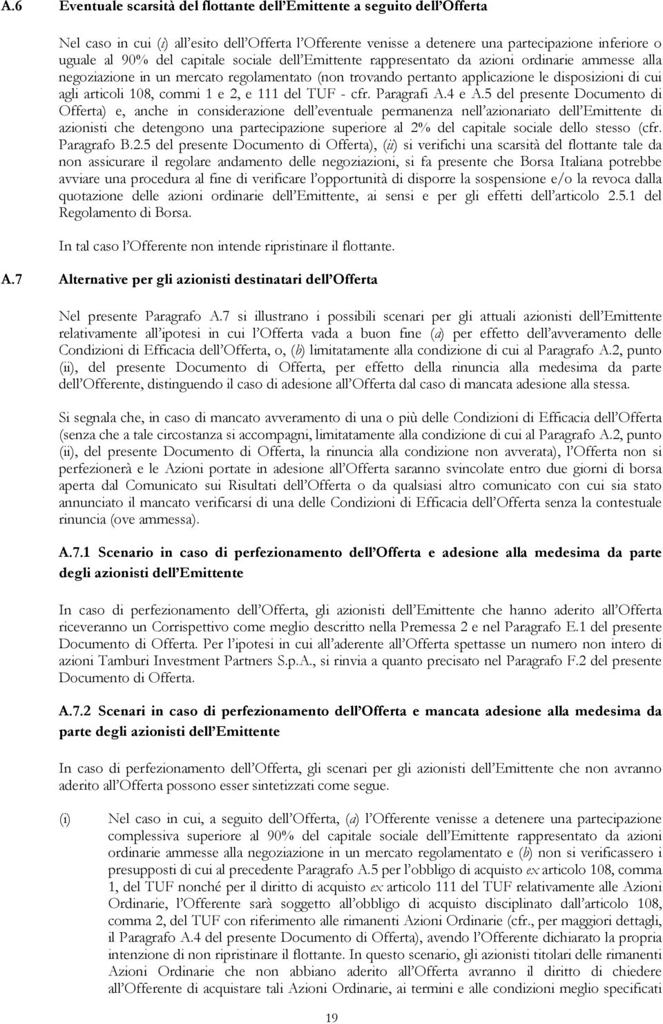 commi 1 e 2, e 111 del TUF - cfr. Paragrafi A.4 e A.