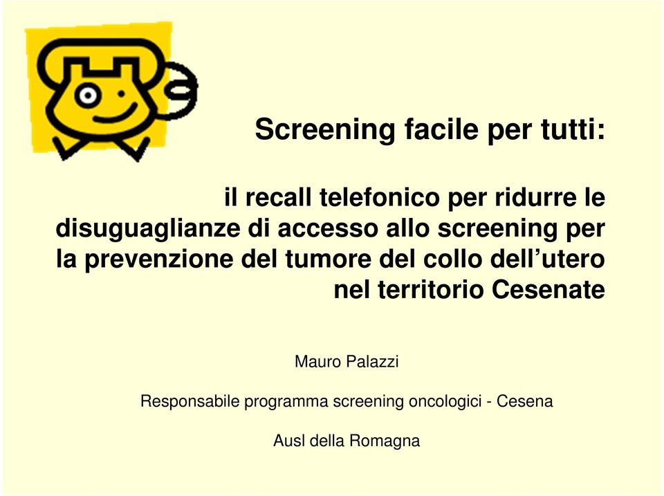 tumore del collo dell utero nel territorio Cesenate Mauro Palazzi