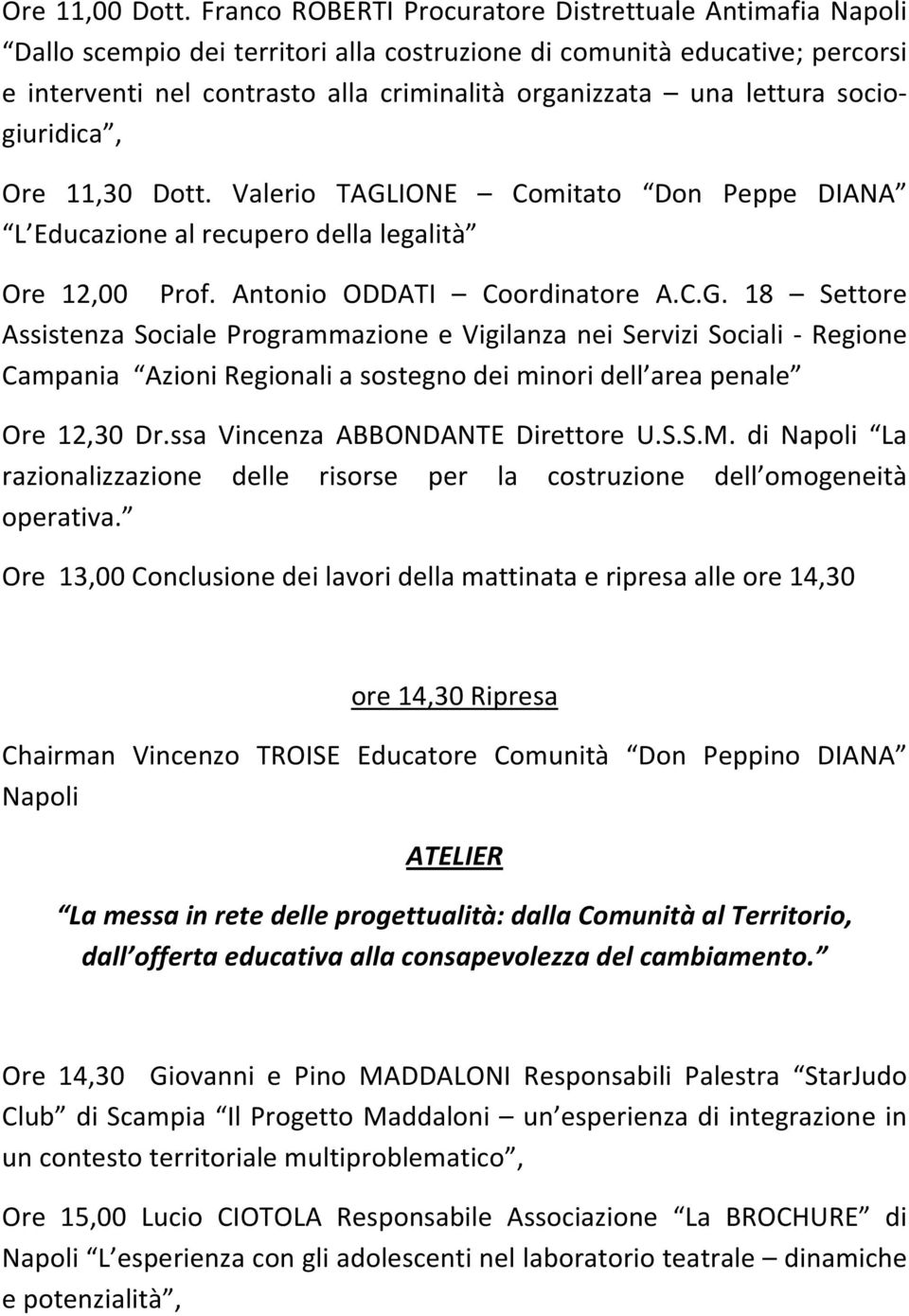 lettura sociogiuridica, Ore 11,30 Dott. Valerio TAGL