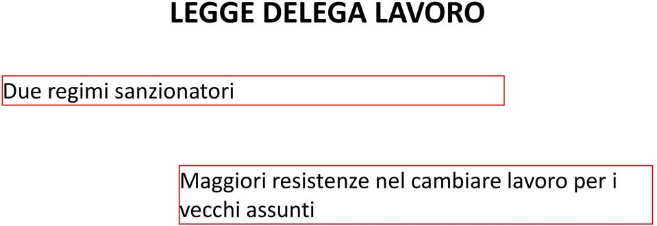 LAVORO Due regimi sanzionatori