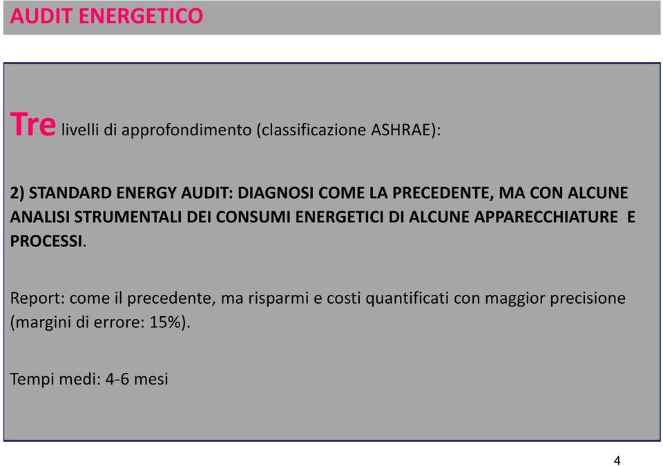 ENERGETICI DI ALCUNE APPARECCHIATURE E PROCESSI.