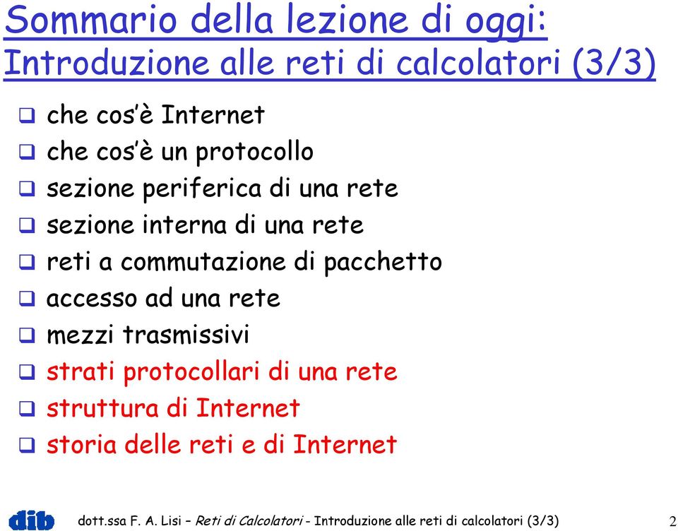 pacchetto accesso ad una mezzi trasmissivi strati protocollari di una struttura di Internet storia