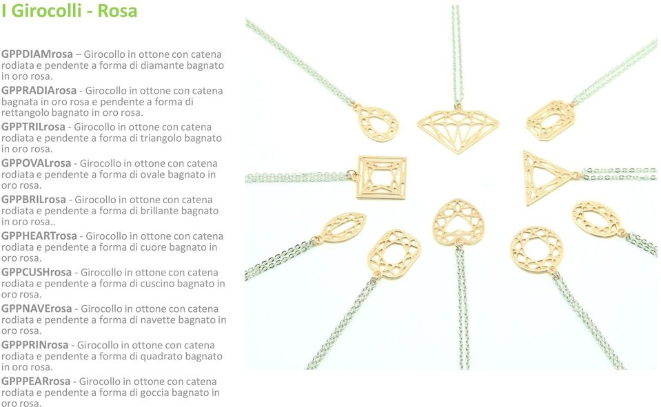 GPPTRILrosa - Girocollo in ottone con catena rodiata e pendente a forma di triangolo bagnato in oro rosa.