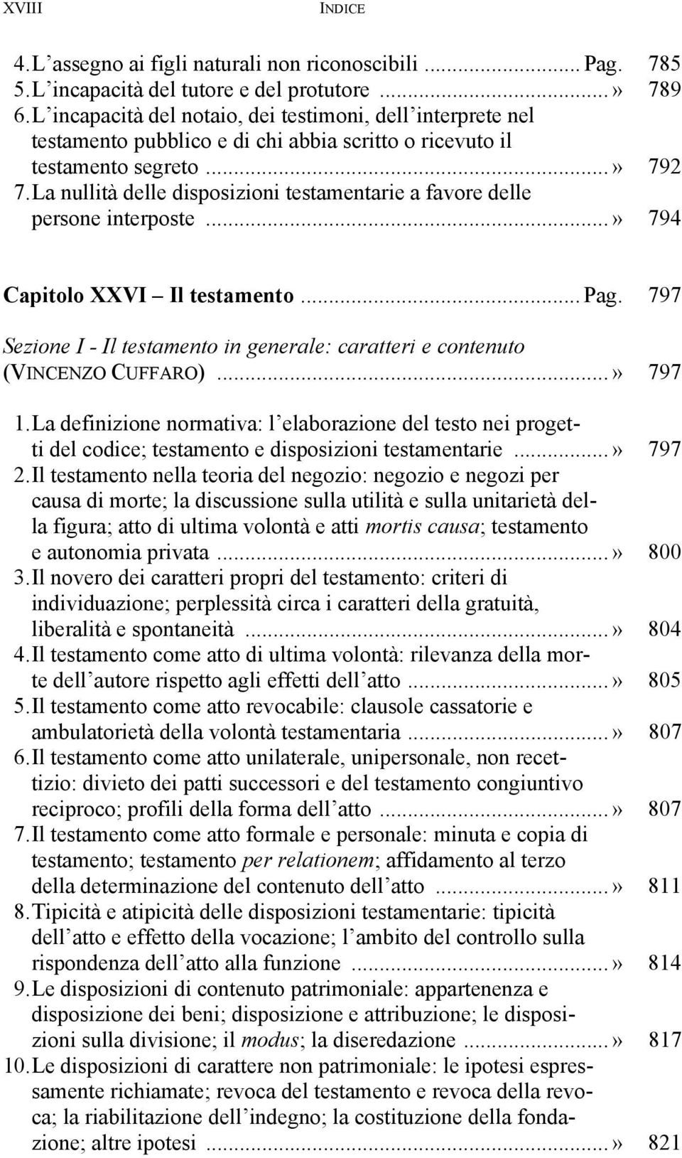 La nullità delle disposizioni testamentarie a favore delle persone interposte...» 794 Capitolo XXVI Il testamento... Pag.