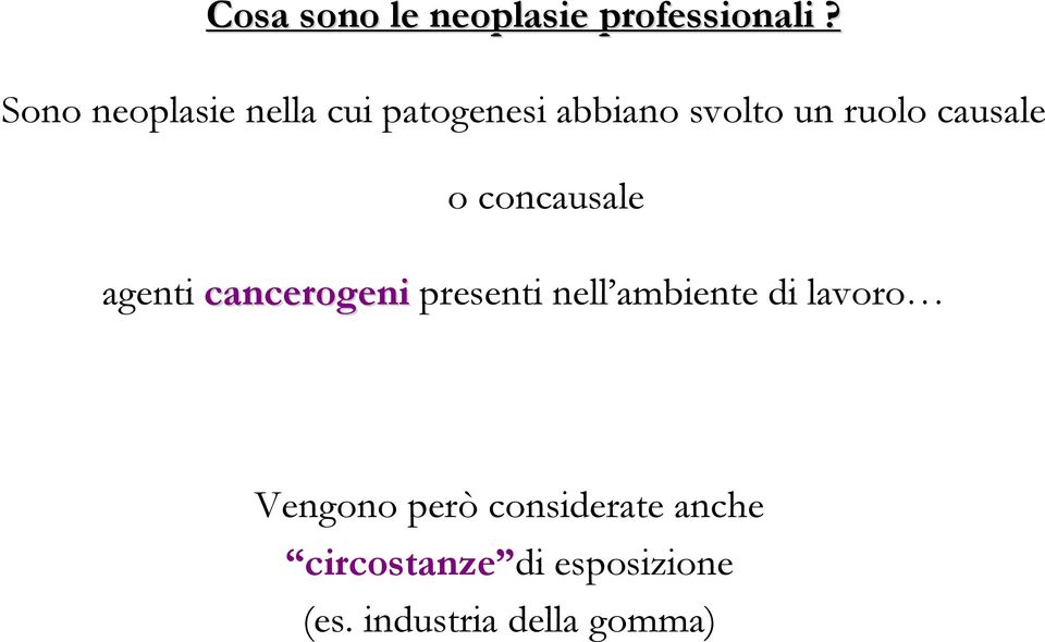 causale o concausale agenti cancerogeni presenti nell ambiente