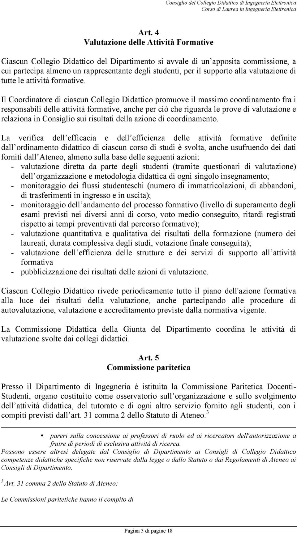 valutazione di tutte le attività formative.