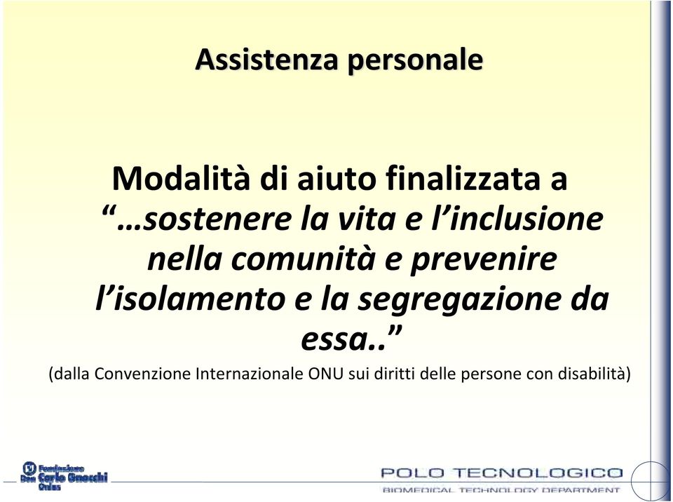 prevenire l isolamento e la segregazione da essa.