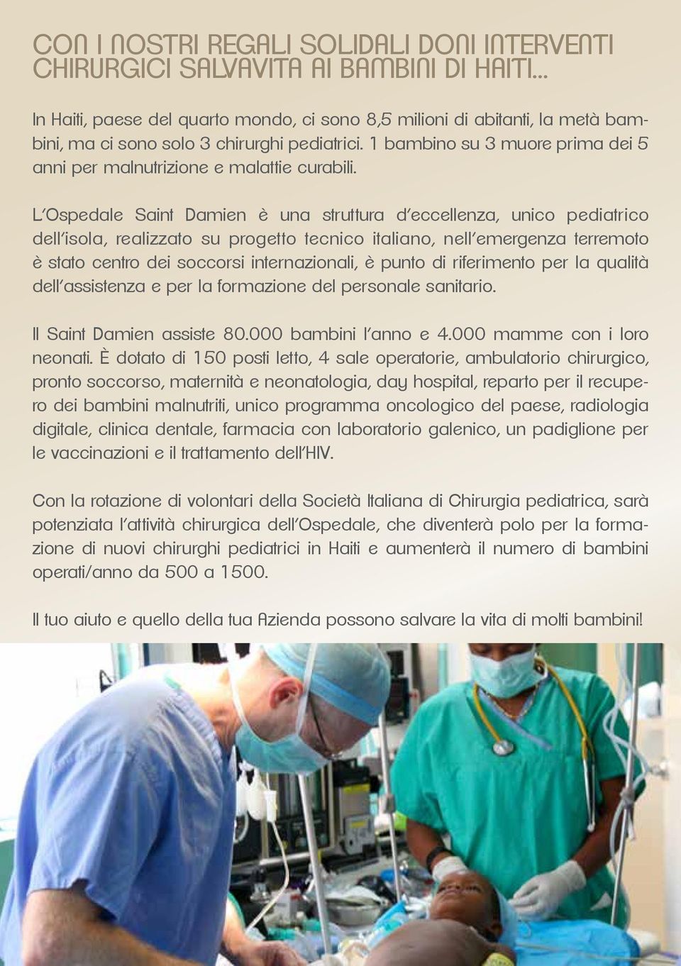 1 bambino su 3 muore prima dei 5 anni per malnutrizione e malattie curabili.