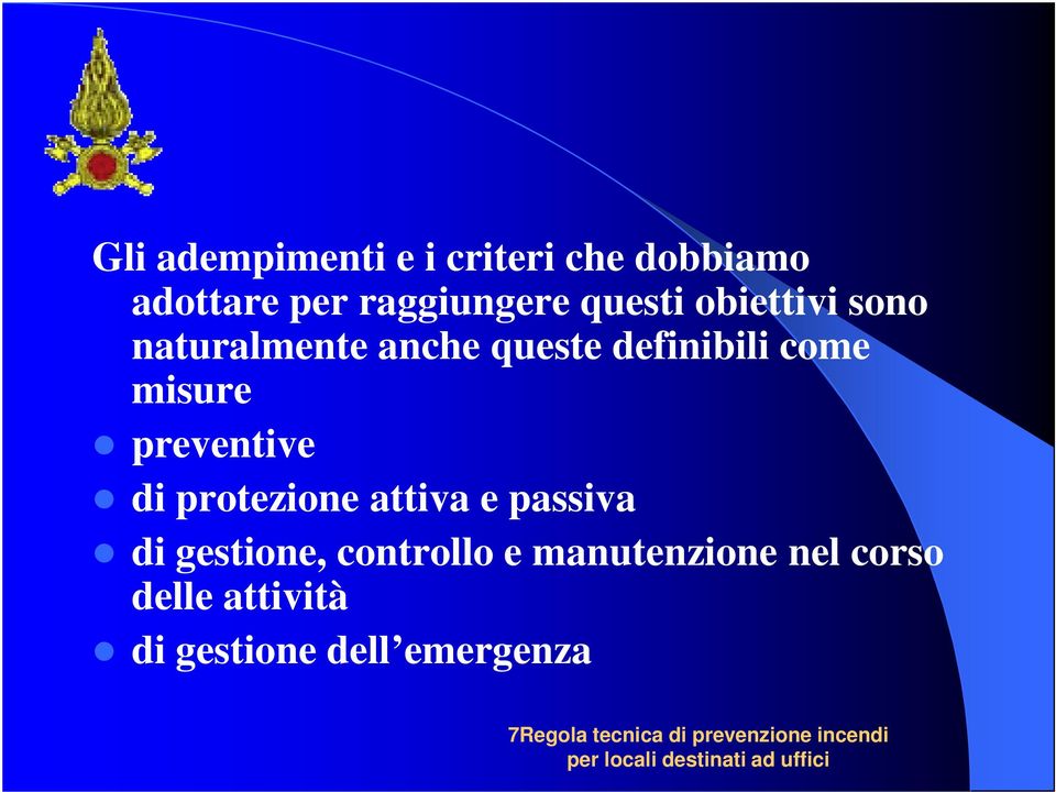 di protezione attiva e passiva di gestione, controllo e manutenzione nel