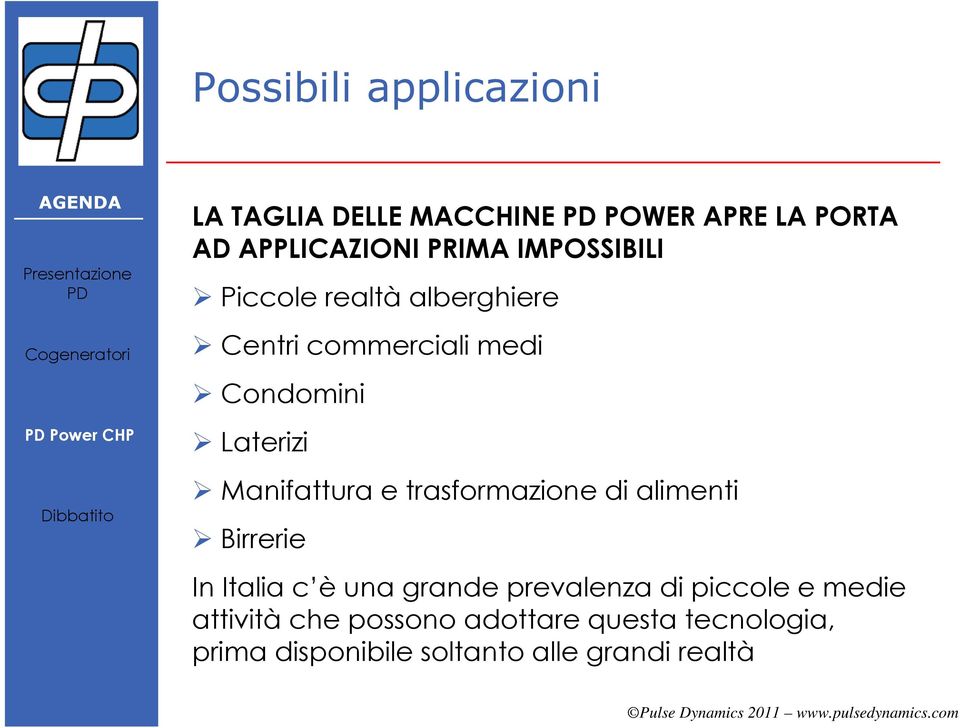 Manifattura e trasformazione di alimenti Birrerie In Italia c è una grande prevalenza di