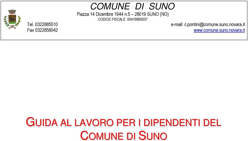 5 28019 SUNO (NO) CODICE FISCALE 00419850037 e-mail: c.