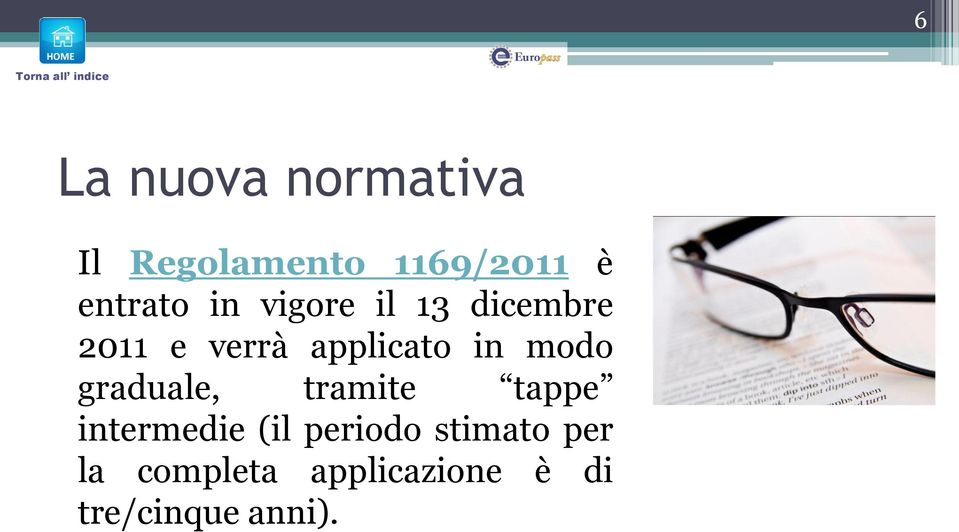 applicato in modo graduale, tramite tappe intermedie