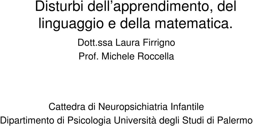 Michele Roccella Cattedra di Neuropsichiatria