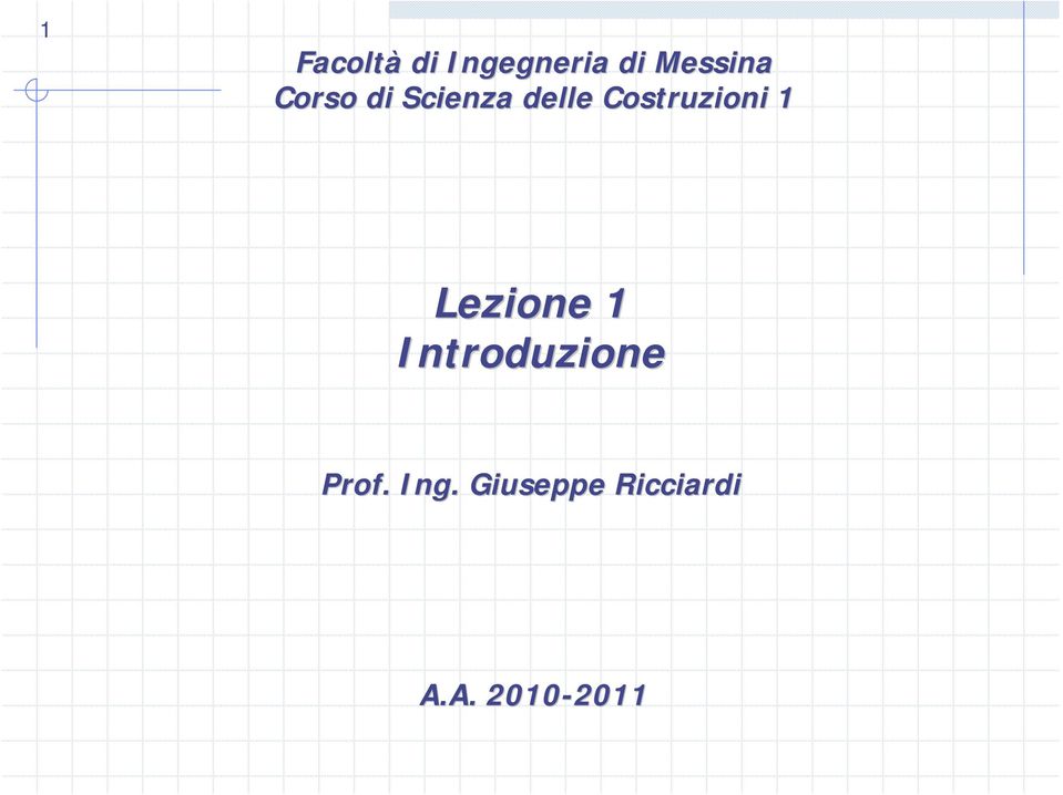 Lezione 1 Introduzione Prof. Ing.