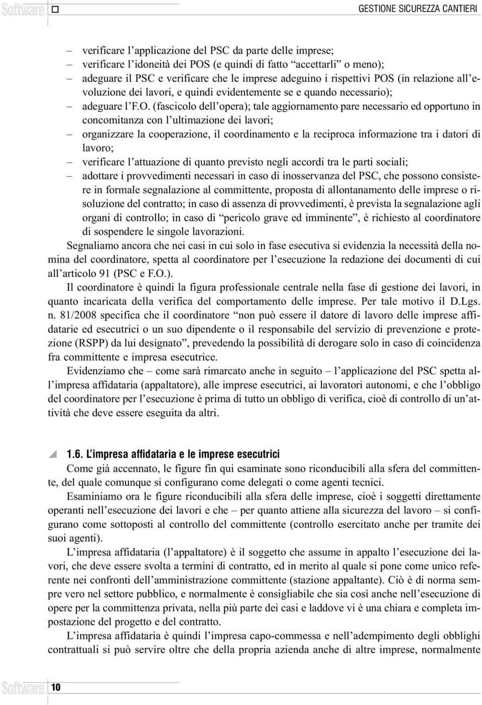 (in relazione all evoluzione dei lavori, e quindi evidentemente se e quando necessario); adeguare l F.O.