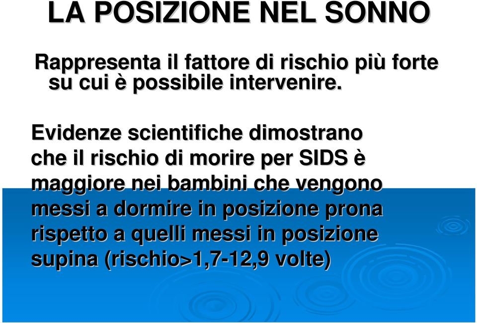 Evidenze scientifiche dimostrano che il rischio di morire per SIDS è maggiore