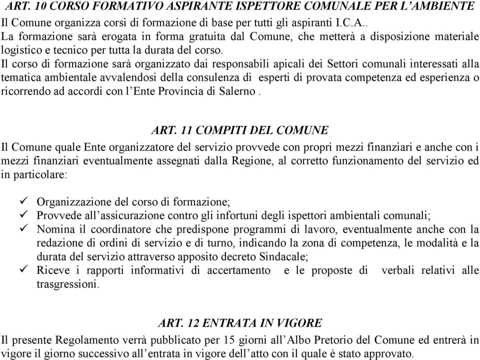 o ricorrendo ad accordi con l Ente Provincia di Salerno. ART.