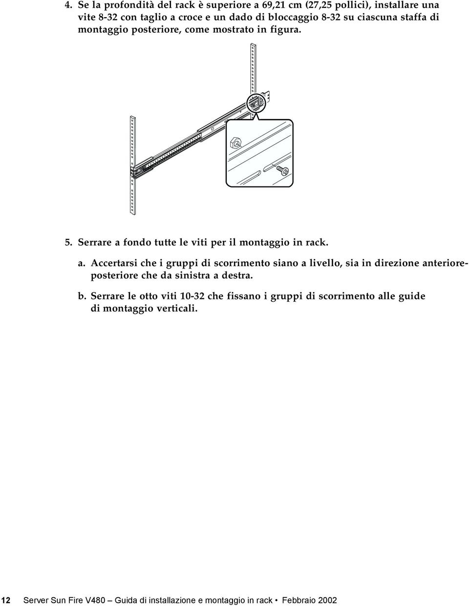 fondo tutte le viti per il montaggio in rack. a.